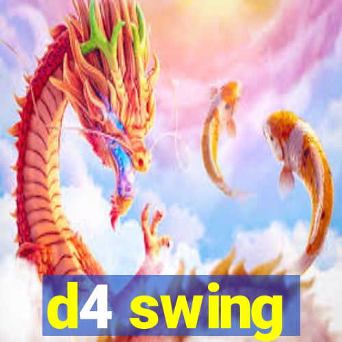 d4 swing